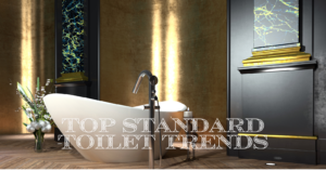 Top Standard Toilet Trends Shaping Modern Bathrooms